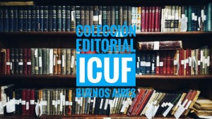 Colección Editorial ICUF, recuperada por el CeDoB